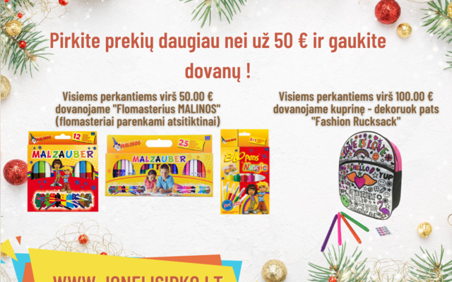 Pirkite prekių daugiau nei už 50 € ir gaukite dovanų !