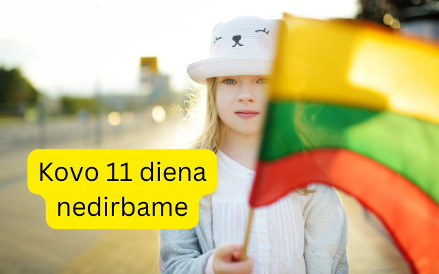 Dėmesio. Kovo 11 diena nedirbame